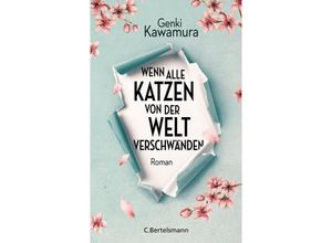 9783570103357 - Wenn alle Katzen von der Welt verschwänden - Genki Kawamura Gebunden