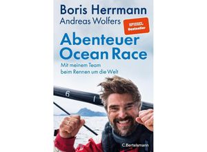 9783570105313 - Abenteuer Ocean Race - Boris Herrmann Andreas Wolfers Gebunden