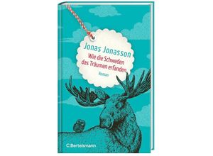 9783570105412 - Wie die Schweden das Träumen erfanden - Jonas Jonasson Gebunden