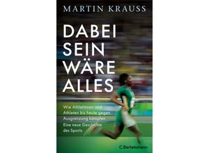 9783570105474 - Dabei sein wäre alles - Martin Krauß Gebunden