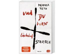 9783570165003 - Monika Feth - GEBRAUCHT Und du wirst lächelnd sterben Der neue Psychothriller der SPIEGEL-Bestseller-Autorin - Preis vom 04082023 050942 h