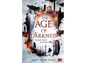 9783570165614 - Pool Katy Rose - GEBRAUCHT The Age of Darkness - Feuer über Nasira (Die Age-of-Darkness-Reihe Band 1) - Preis vom 17112023 061014 h