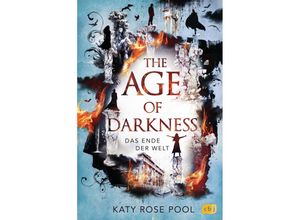 9783570165638 - Das Ende der Welt   Age of Darkness Bd3 - Katy Rose Pool Gebunden