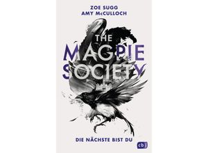 9783570166123 - Die Nächste bist du   The Magpie Society Bd1 - Zoe Sugg Amy McCulloch Kartoniert (TB)