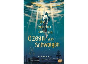 9783570166697 - Und zwischen uns ein Ozean aus Schweigen - Joanna Ho Kartoniert (TB)