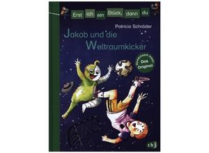 9783570173800 - Jakob und die Weltraumkicker   Erst ich ein Stück dann du Bd36 - Patricia Schröder Gebunden