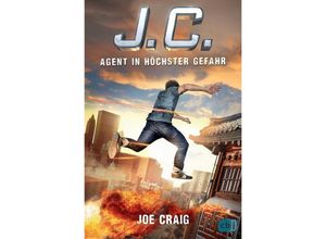 9783570174616 - Joe Craig - GEBRAUCHT JC - Agent in höchster Gefahr (Die Agent JC-Reihe Band 3) - Preis vom 03062023 050417 h