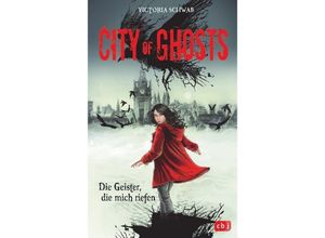 9783570176535 - Die Geister die mich riefen   City of Ghosts Bd1 - Victoria Schwab Gebunden