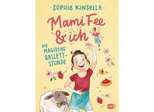 9783570176597 - Die magische Ballettstunde   Mami Fee & ich Bd3 - Sophie Kinsella Gebunden