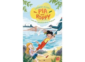 9783570176887 - Pia & Poppy und der verschwundene Professor   Pia & Poppy Bd1 - Katharina Reschke Gebunden