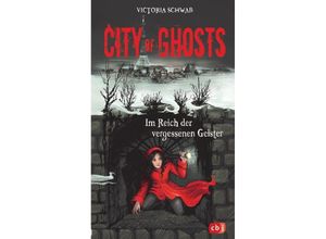 9783570177136 - Im Reich der vergessenen Geister   City of Ghosts Bd2 - Victoria Schwab Gebunden