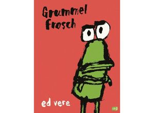 9783570177273 - Grummelfrosch - Ed Vere Gebunden