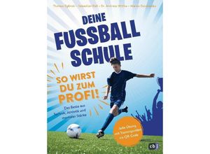 9783570177365 - Deine Fußballschule - So wirst du zum Profi - Thomas Eglinski Sebastian Raß Marius Dordowsky Andreas Wittke Kartoniert (TB)