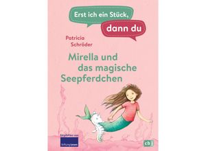 9783570178980 - Mirella und das magische Seepferdchen   Erst ich ein Stück dann du Bd44 - Patricia Schröder Gebunden