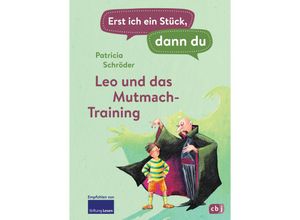 9783570179468 - Patricia Schröder - GEBRAUCHT Erst ich ein Stück dann du - Leo und das Mutmach-Training Für das gemeinsame Lesenlernen ab der 1 Klasse (Erst ich ein Stück Das Original Band 3) - Preis vom 27102023 050359 h