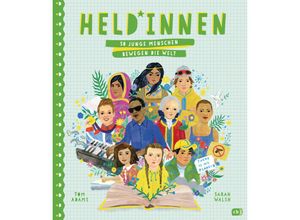 9783570179710 - Held*innen - 50 junge Menschen bewegen die Welt - Tom Adams Gebunden