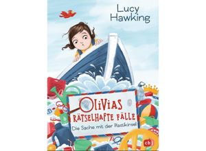 9783570180600 - Die Sache mit der Plastikinsel   Olivias rätselhafte Fälle Bd2 - Lucy Hawking Gebunden