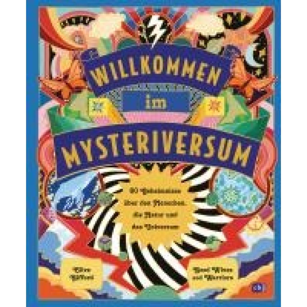 9783570182147 - Gifford Clive Willkommen im Mysteriversum - 60 Geheimnisse über den Mensch die Natur und das Universum