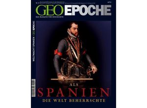 9783570197820 - GEO Epoche - 31 2008 - Als Spanien die Welt beherrschte Kartoniert (TB)