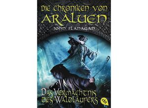 9783570225080 - John Flanagan - GEBRAUCHT Die Chroniken von Araluen - Das Vermächtnis des Waldläufers (Die Chroniken von Araluen (Rangers Apprentice) Band 12) - Preis vom 25112023 060605 h