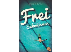 9783570311103 - Freischwimmen - Vera Kissel Taschenbuch