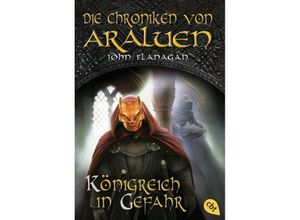 9783570312551 - Königreich in Gefahr   Die Chroniken von Araluen Bd13 - John Flanagan Taschenbuch