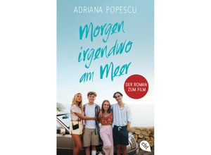 9783570315323 - Morgen irgendwo am Meer - Der Roman zum Film - Adriana Popescu Taschenbuch