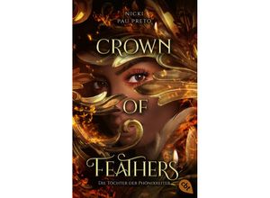 9783570315590 - Crown of Feathers   Die Töchter der Phönixreiter Bd1 - Nicki Pau Preto Taschenbuch