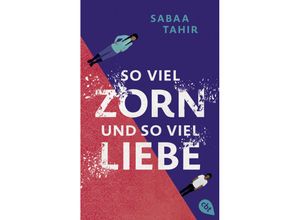 9783570316221 - So viel Zorn und so viel Liebe - Sabaa Tahir Taschenbuch