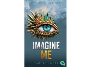 9783570316436 - Imagine Me   Shatter Me Bd6 - Tahereh Mafi Taschenbuch