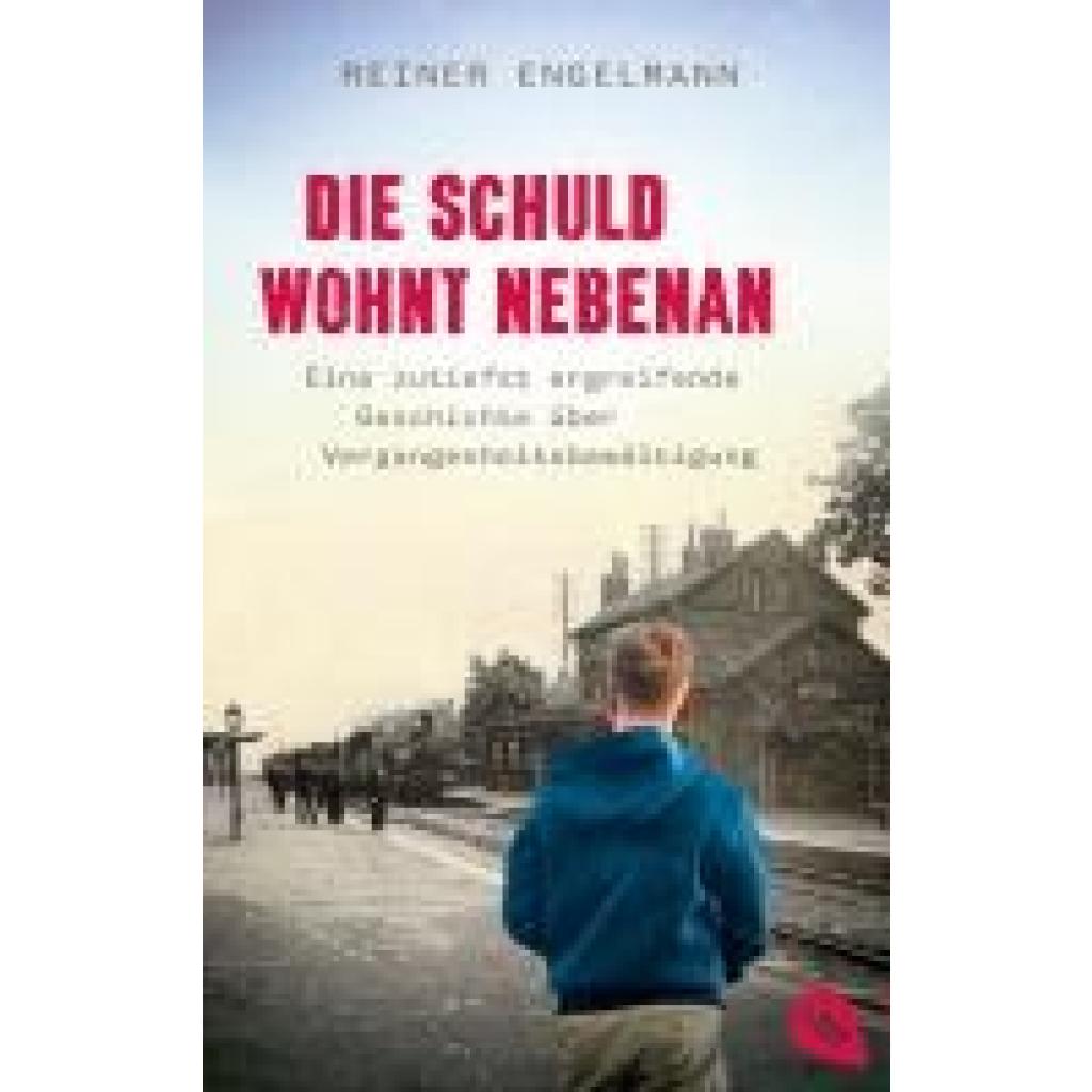 9783570316726 - Engelmann Reiner Die Schuld wohnt nebenan -