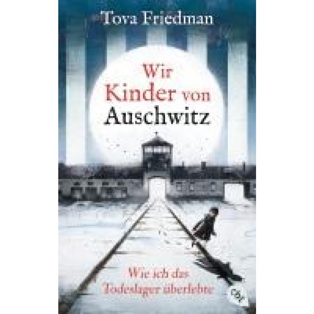 9783570316832 - Friedman Tova Wir Kinder von Auschwitz - Wie ich das Todeslager überlebte