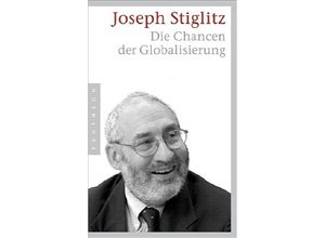 9783570550489 - Die Chancen der Globalisierung - Joseph E Stiglitz Kartoniert (TB)