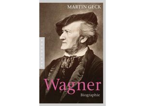 9783570552391 - Richard Wagner - Martin Geck Kartoniert (TB)