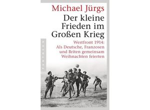 9783570553855 - Der kleine Frieden im Großen Krieg - Michael Jürgs Kartoniert (TB)