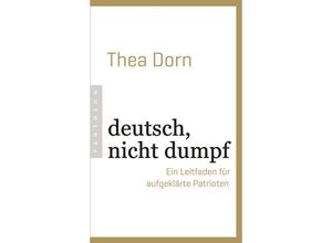 9783570553978 - deutsch nicht dumpf - Thea Dorn Kartoniert (TB)