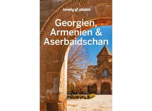 9783575010636 - Lonely Planet Reiseführer Georgien Armenien & Aserbaidschan - Tom Masters Joel Balsam Jenny Smith Kartoniert (TB)