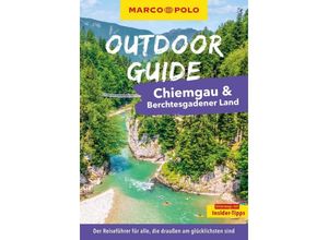 9783575019165 - MARCO POLO OUTDOOR GUIDE Reiseführer Chiemgau & Berchtesgadener Land - Andreas Gruhle Kartoniert (TB)