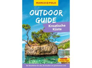 9783575019189 - MARCO POLO OUTDOOR GUIDE Reiseführer Kroatische Küste - Veronika Wengert Kartoniert (TB)