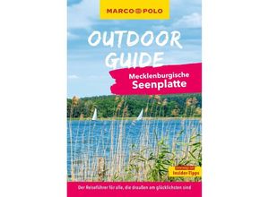 9783575019219 - MARCO POLO OUTDOOR GUIDE Reiseführer Mecklenburgische Seenplatte - Lars Sittig Kartoniert (TB)