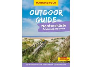 9783575019233 - MARCO POLO OUTDOOR GUIDE Reiseführer Nordseeküste Schleswig-Holstein - Bürte Lachenmann Kartoniert (TB)