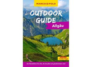 9783575019271 - MARCO POLO OUTDOOR GUIDE Reiseführer Allgäu - Barbara Kettl-Römer Kartoniert (TB)