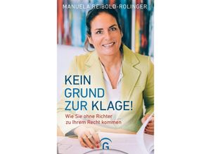 9783579014623 - Kein Grund zur Klage! - Manuela Reibold-Rolinger Kartoniert (TB)