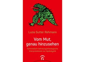 9783579062341 - Vom Mut genau hinzusehen - Luzia Sutter Rehmann Gebunden