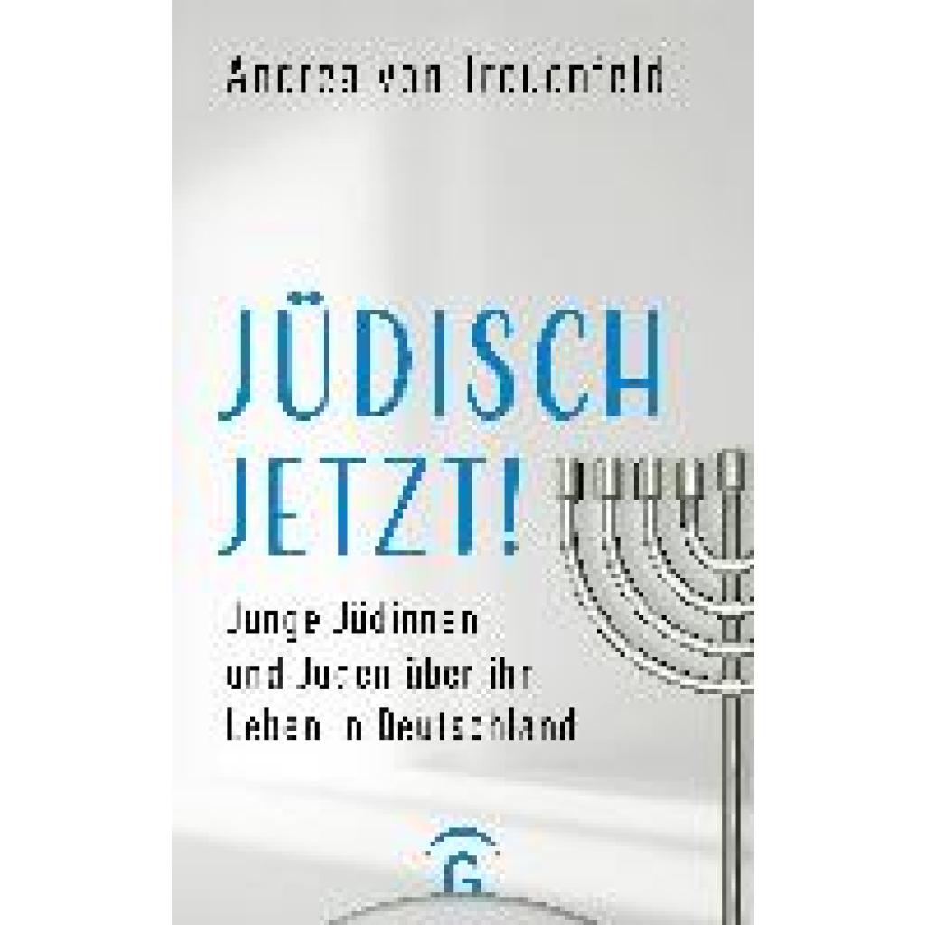 9783579062839 - Jüdisch jetzt! - Andrea von Treuenfeld Gebunden 9783579062839 - Jüdisch jetzt! - Andrea von Treuenfeld Gebunden