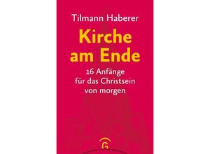 9783579071961 - Kirche am Ende - Tilmann Haberer Gebunden