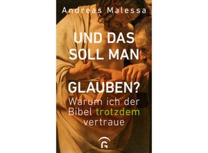 9783579071985 - Und das soll man glauben? - Andreas Malessa Gebunden