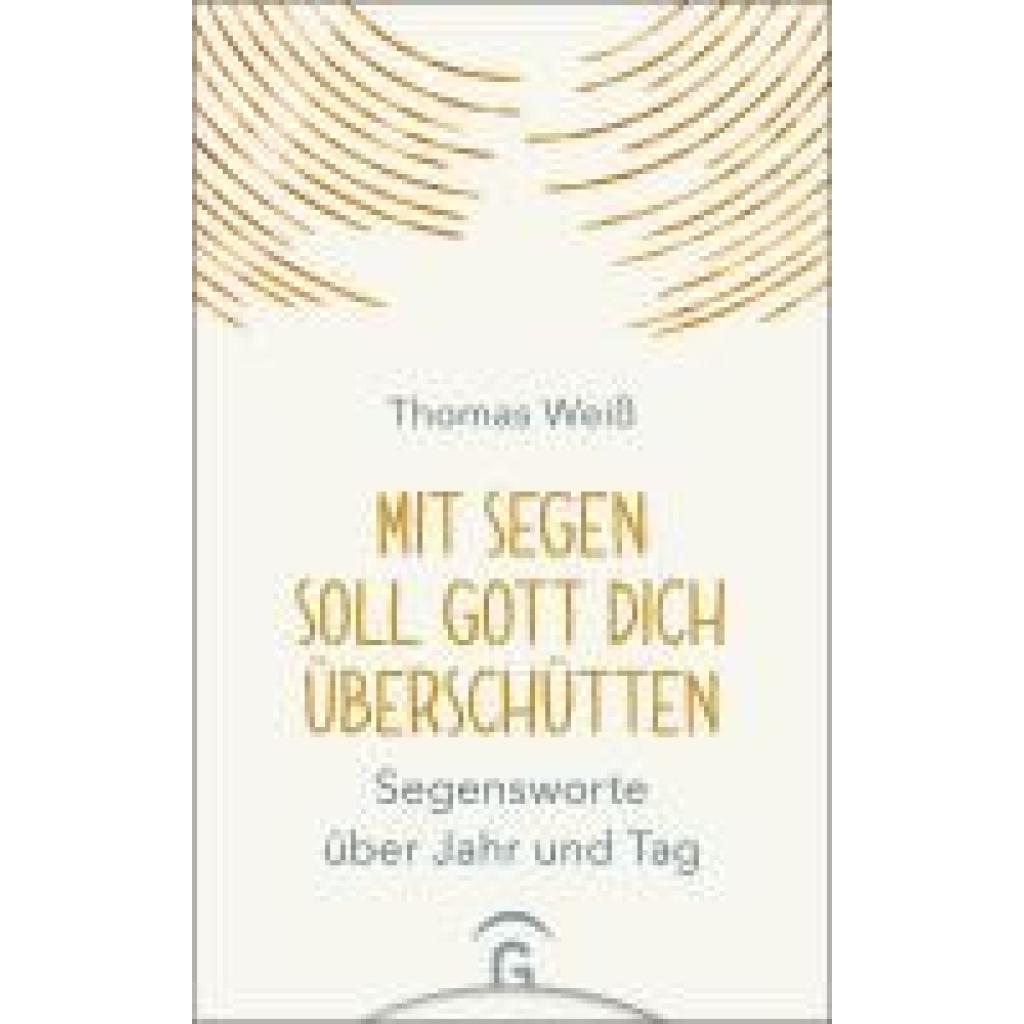 9783579072289 - Weiß Thomas Mit Segen soll Gott dich überschütten