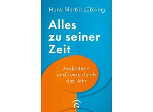 9783579074870 - Alles zu seiner Zeit - Hans-Martin Lübking Gebunden