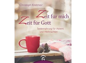 9783579085357 - Adventskalender   Zeit für mich - Zeit für Gott - Christoph Kreitmeir Kartoniert (TB)